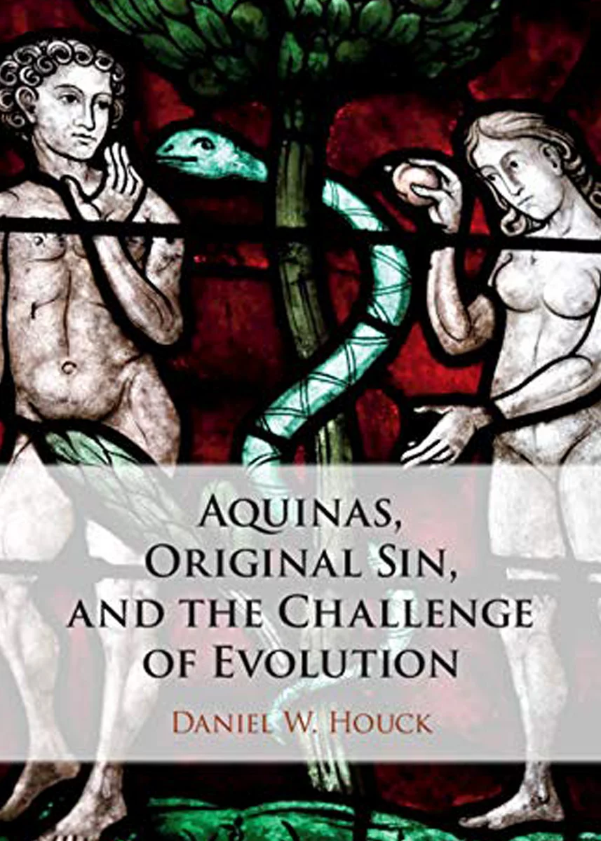  2021/12/D-Houck-Aquinas-Original-Sin-and-the-Challenge-of-Evolution.png 