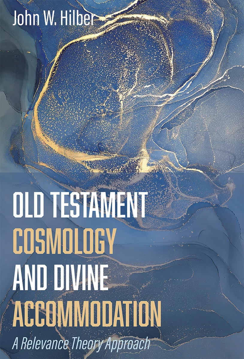  2021/12/J-Hilber-Old-Testemant-Cosmology-and-Divine-Accomodation.png 